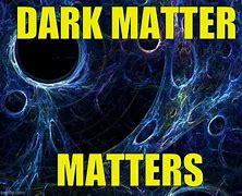 Image result for Coffee Dark Matter Meme