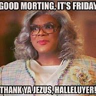 Image result for Happy Friday Memes Maadea