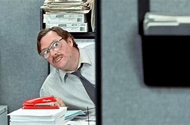 Image result for Milton Office Space Squirrel