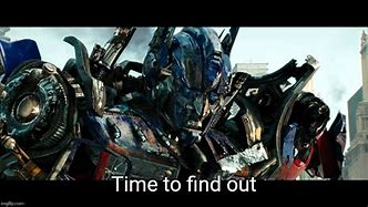 Image result for Time to Find Out Meme