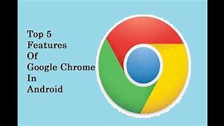 Image result for Google Chrome Features