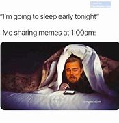 Image result for Bed Early Meme