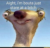 Image result for Sid Sloth Meme