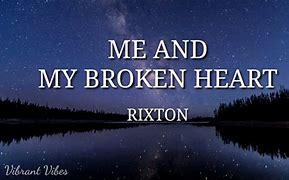 Image result for My Broken Heart Lyrics
