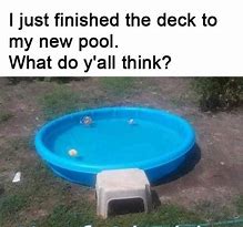 Image result for Funny Above Ground Pool Meme
