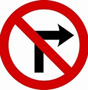 Image result for Don't Turn Right Sign