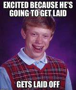 Image result for Lay Off Memes