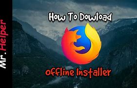 Image result for Firefox Offline Installer Download