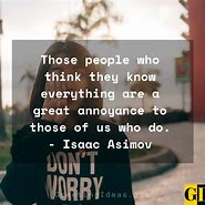 Image result for Annoying People Quotes