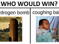 Image result for Hydrogen Bomb Meme