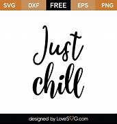 Image result for Just Chillin Sayings SVG