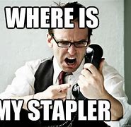 Image result for Office Stapler Meme