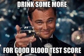 Image result for Blood Test Meme