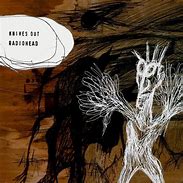 Image result for Radiohead Knives Out