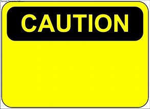 Image result for Blank Caution Sign Template