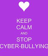 Image result for Keep Calm Cyberbullying
