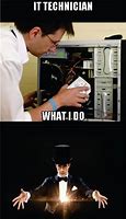 Image result for Technician Meme