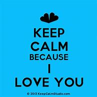 Image result for Keep Calm and Love