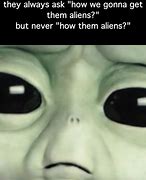 Image result for Corn Head Alien Meme