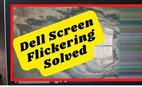 Image result for Dell Laptop Screen Flickering Drivers