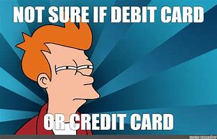 Image result for Funny Credit Card Meme