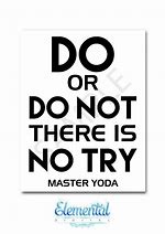Image result for Do or Do Not There Is No Try Meme Font