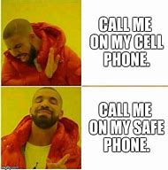 Image result for Drake Call Me On My Cell Phone Meme