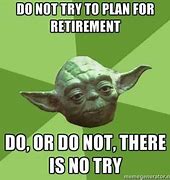 Image result for Star Wars Retirement Meme