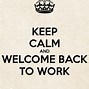 Image result for Good Morning Back to Work After Vacation Meme