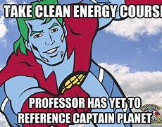 Image result for Captain Planet Meme