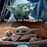 Image result for Baby Yoda Beer Meme