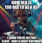 Image result for DJ Birthday Meme