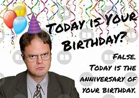 Image result for The Office Birthday Meme Dwight