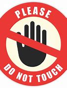 Image result for Please Don't Touch