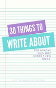 Image result for Things to Write About