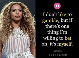 Image result for Top Beyonce Quotes