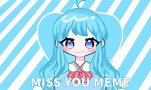 Image result for Psycho Girl I Miss You Meme