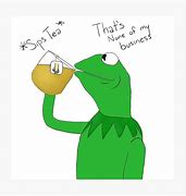 Image result for Kermit Frog Tea