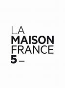 Image result for La Maison France 5