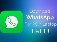 Image result for WhatsApp for Laptop Windows 10 Free Download