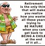 Image result for After Retirement Meme