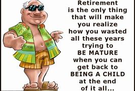 Image result for Retirement Pics Funny