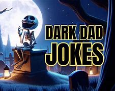 Image result for Dark Dad Jokes
