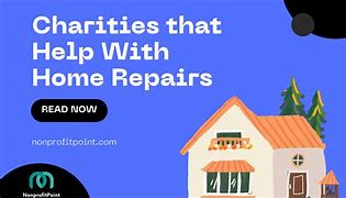 Image result for Charities That Help with Home Repairs