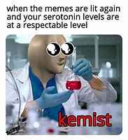 Image result for Kemist Meme