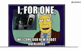 Image result for Robot Uprising Meme