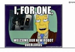 Image result for Robot Job Meme