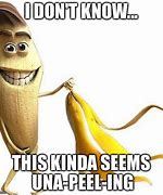 Image result for Ooh Banana Meme