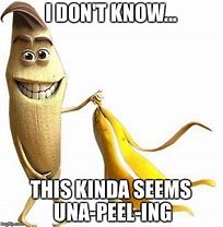 Image result for Banana Memes Clean