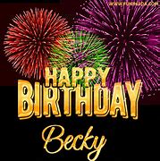 Image result for Oh My God Becky Happy Birthday
